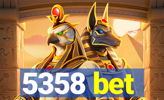 5358 bet